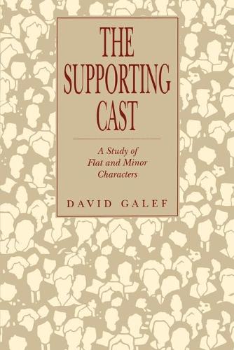 Паперова книга «The Supporting Cast: A Study of Flat and Minor Characters», автор Девід Галеф - фото №1