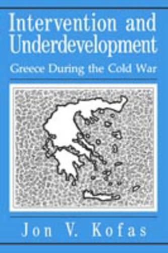 Бумажная книга «Intervention and Underdevelopment: Greece During the Cold War», автор Джон Кофас - фото №1