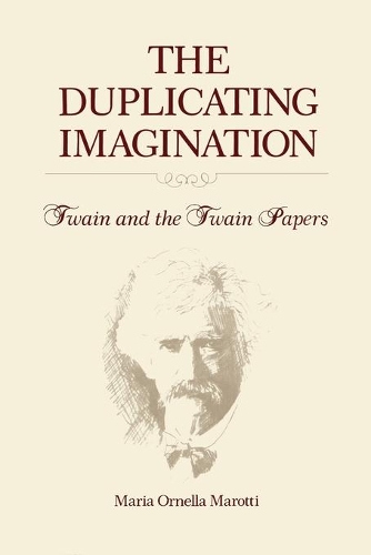 Бумажная книга «The Duplicating Imagination: Twain and the Twain Papers», автор Мария Маротти - фото №1