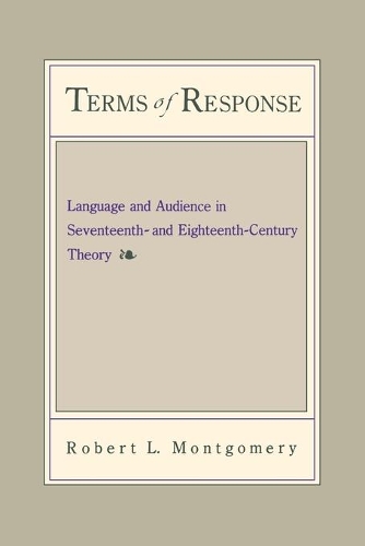 Бумажная книга «Terms of Response: Language and the Audience in Seventeenth- and Eighteenth-Century Theory», автор Роберт Монтгомери - фото №1