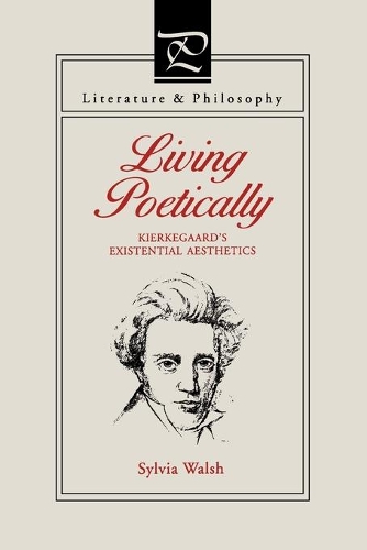 Паперова книга «Living Poetically: Kierkegaard's Existential Aesthetics» - фото №1
