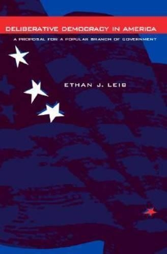 Бумажная книга «Deliberative Democracy in America: A Proposal for a Popular Branch of Government», автор Итан Дж. Лейб - фото №1