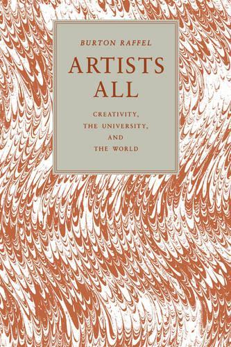 Бумажная книга «Artists All: Creativity, the University, and the World», автор Бертон Раффель - фото №1