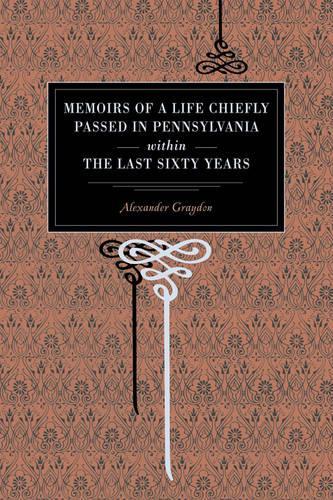 Бумажная книга «Memoirs of a Life Chiefly Passed in Pennsylvania Within the Last Sixty Years», автор Александр Грейдон - фото №1