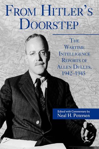 Паперова книга «From Hitler's Doorstep: The Wartime Intelligence Reports of Allen Dulles, 1942–1945», автор Ненсі Х. Петерсен - фото №1