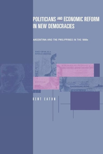 Бумажная книга «Politicians and Economic Reform in New Democracies: Argentina and the Philippines in the 1990s», автор Кент Итон - фото №1