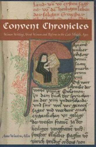 Паперова книга «Convent Chronicles: Women Writing About Women and Reform in the Late Middle Ages», автор Енн Вінстон-Аллен - фото №1