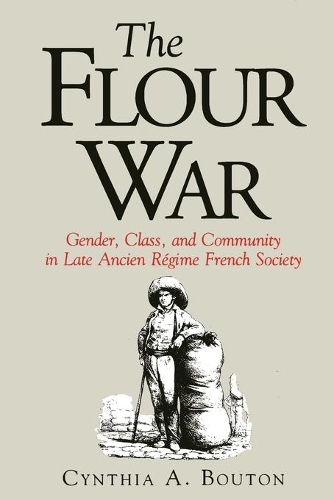 Бумажная книга «The Flour War: Gender, Class, and Community in Late Ancien Régime French Society», автор Синтия Бутон - фото №1