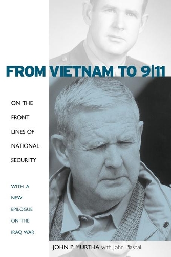 Бумажная книга «From Vietnam to 9/11: On the Front Lines of National Security, with a New Epilogue on the Iraq War», авторов Джон П. Мурта, Джон Плэшал - фото №1