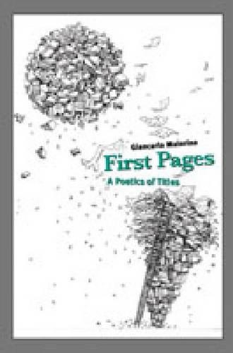 Паперова книга «First Pages: A Poetics of Titles», автор Джанкарло Майоріно - фото №1