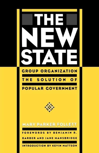 Бумажная книга «The New State: Group Organization the Solution of Popular Government», автор Мэри Паркер Фоллетт - фото №1