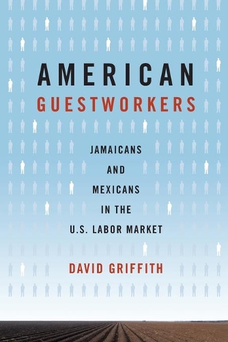 Бумажная книга «American Guestworkers: Jamaicans and Mexicans in the U.S. Labor Market», автор Дэвид Гриффит - фото №1