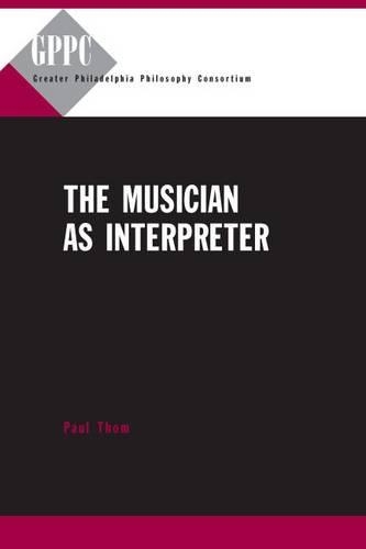 Паперова книга «The Musician as Interpreter», автор Пол Том - фото №1