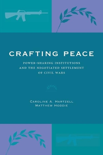 Паперова книга «Crafting Peace: Power-Sharing Institutions and the Negotiated Settlement of Civil Wars», авторів Кароліна А. Гарцелл, Метью Ходді - фото №1