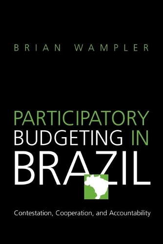Бумажная книга «Participatory Budgeting in Brazil: Contestation, Cooperation, and Accountability», автор Брайан Уэмплер - фото №1