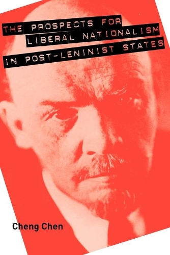 Бумажная книга «The Prospects for Liberal Nationalism in Post-Leninist States», автор Чэнь Чэнь - фото №1