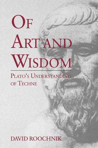 Бумажная книга «Of Art and Wisdom: Plato's Understanding of Techne», автор Дэвид Ручник - фото №1