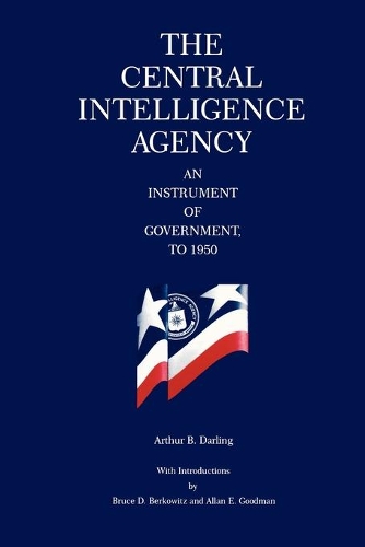 Бумажная книга «The Central Intelligence Agency: An Instrument of Government, to 1950», автор Артур Б. Дарлинг - фото №1