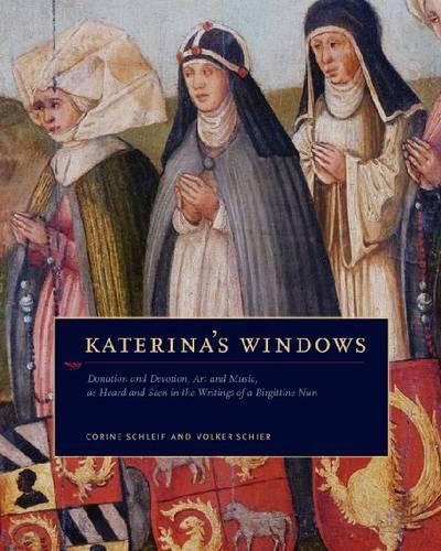 Бумажная книга «Katerina's Windows: Donation and Devotion, Art and Music, as Heard and Seen in the Writings of a Birgittine Nun», авторов Корин Шляйф, Фолькер Шир - фото №1