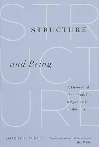Бумажная книга «Structure and Being: A Theoretical Framework for a Systematic Philosophy», автор Лоренц Б. Пунтель - фото №1