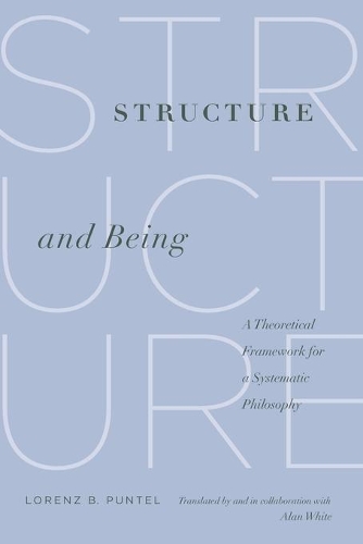 Бумажная книга «Structure and Being: A Theoretical Framework for a Systematic Philosophy», автор Лоренц Б. Пунтель - фото №1