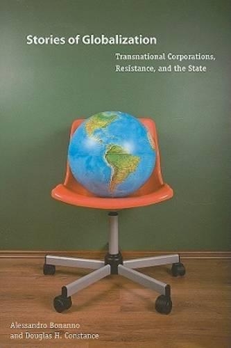 Бумажная книга «Stories of Globalization: Transnational Corporations, Resistance, and the State», авторов Алессандро Бонанно, Дуглас Х. Констанс - фото №1