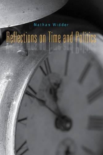 Бумажная книга «Reflections on Time and Politics», автор Натан Уиддер - фото №1