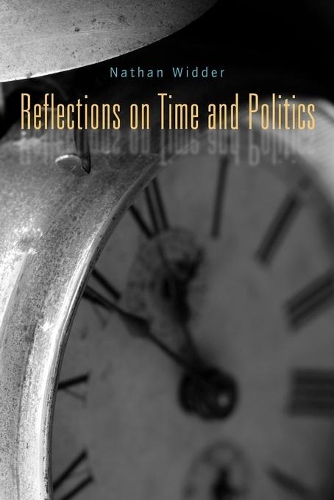 Бумажная книга «Reflections on Time and Politics», автор Натан Уиддер - фото №1
