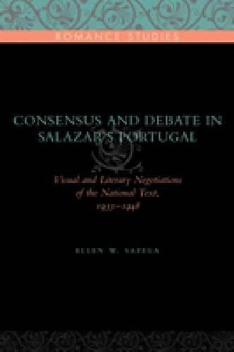Бумажная книга «Consensus and Debate in Salazar's Portugal: Visual and Literary Negotiations of the National Text, 1933–1948», автор Эллен В. Сапега - фото №1