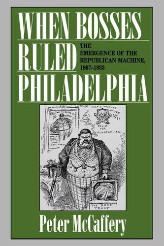 Бумажная книга «When Bosses Ruled Philadelphia: The Emergence of the Republican Machine, 1867–1933», автор Питер Маккафери - фото №1