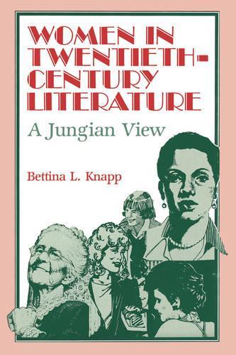 Паперова книга «Women in Twentieth-Century Literature: A Jungian View», автор Беттіна Кнапп - фото №1