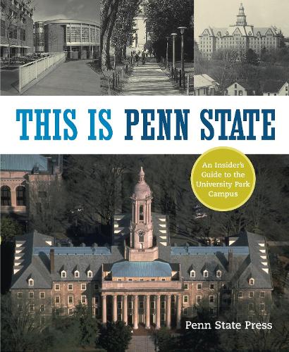 Паперова книга «This Is Penn State: An Insider's Guide to the University Park Campus», автор Пенн Стейт Пресс - фото №1