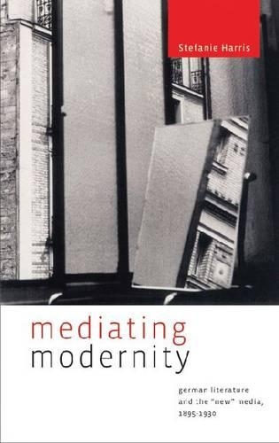 Бумажная книга «Mediating Modernity: German Literature and the “New” Media, 1895–1930», автор Стефани Харрис - фото №1