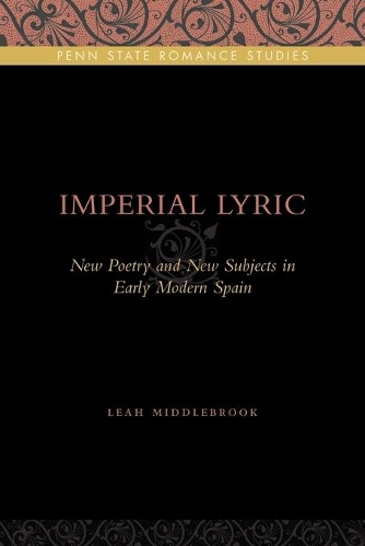 Бумажная книга «Imperial Lyric: New Poetry and New Subjects in Early Modern Spain», автор Лия Миддлбрук - фото №1