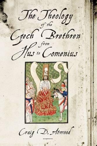 Бумажная книга «The Theology of the Czech Brethren from Hus to Comenius», автор Крейг Д. Атвуд - фото №1