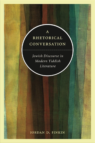 Паперова книга «A Rhetorical Conversation: Jewish Discourse in Modern Yiddish Literature», автор Джордан Д. Фінкін - фото №1