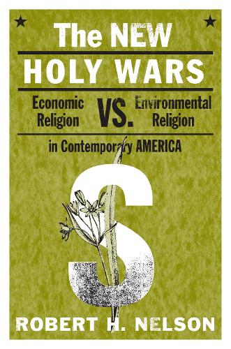 Бумажная книга «The New Holy Wars: Economic Religion Versus Environmental Religion in Contemporary America» - фото №1