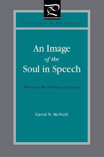 Паперова книга «An Image of the Soul in Speech: Plato and the Problem of Socrates», автор Девід Н. МакНіл - фото №1