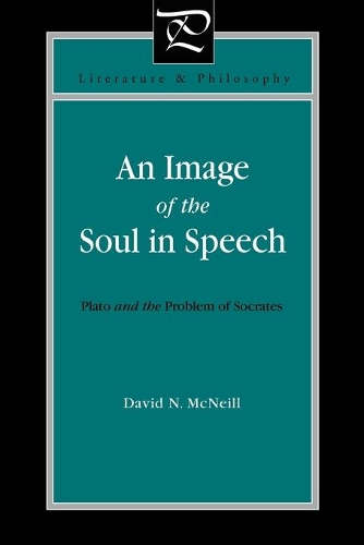 Бумажная книга «An Image of the Soul in Speech: Plato and the Problem of Socrates», автор Дэвид Н. Макнилл - фото №1