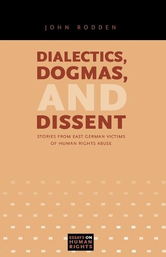 Бумажная книга «Dialectics, Dogmas, and Dissent: Stories from East German Victims of Human Rights Abuse», автор Джон Родден - фото №1