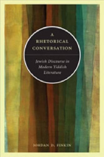 Паперова книга «A Rhetorical Conversation: Jewish Discourse in Modern Yiddish Literature», автор Джордан Д. Фінкін - фото №1