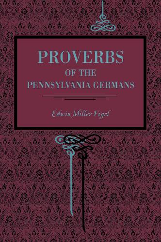 Бумажная книга «Proverbs of the Pennsylvania Germans», автор Эдвин Миллер Фогель - фото №1