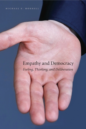 Бумажная книга «Empathy and Democracy: Feeling, Thinking, and Deliberation», автор Майкл Э. Моррелл - фото №1