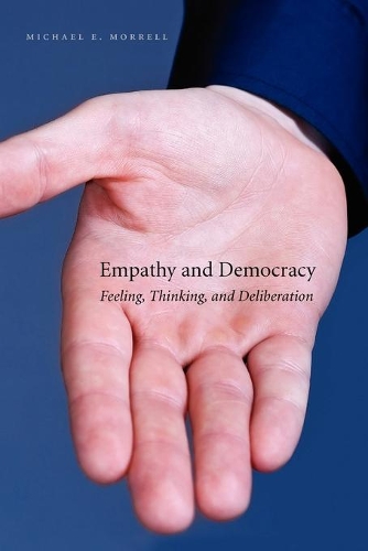 Бумажная книга «Empathy and Democracy: Feeling, Thinking, and Deliberation», автор Майкл Э. Моррелл - фото №1