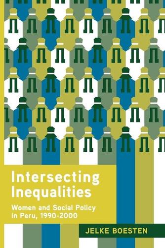 Бумажная книга «Intersecting Inequalities: Women and Social Policy in Peru, 1990–2000», автор Елке Боэстен - фото №1