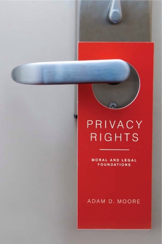 Бумажная книга «Privacy Rights: Moral and Legal Foundations», автор Адам Д. Мур - фото №1
