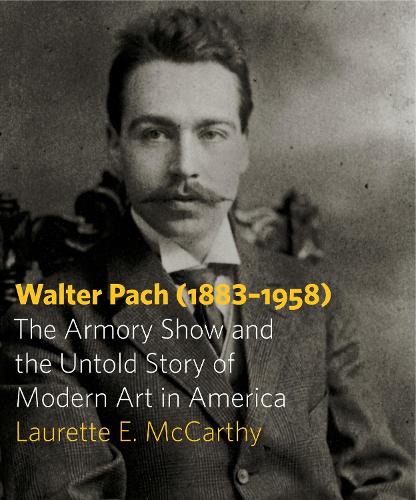 Бумажная книга «Walter Pach (1883–1958): The Armory Show and the Untold Story of Modern Art in America», автор Лауретта Э. Маккарти - фото №1