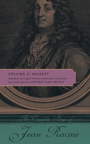 Бумажная книга «The Complete Plays of Jean Racine: Volume 2: Bajazet», автор Жан Расин - фото №1