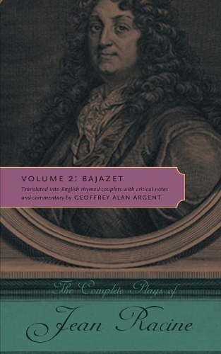 Бумажная книга «The Complete Plays of Jean Racine: Volume 2: Bajazet», автор Жан Расин - фото №1