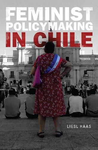 Бумажная книга «Feminist Policymaking in Chile», автор Лизл Хаас - фото №1